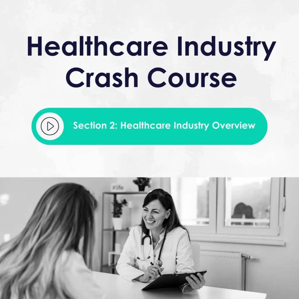 Healthcare Industry Crash Course